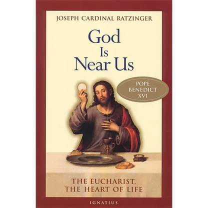 God Is Near Us: The Eucharist, the Heart of Life - Paperback