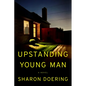 Upstanding Young Man - Hardcover