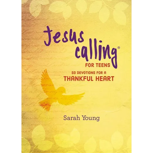 Jesus Calling: 50 Devotions for a Thankful Heart: (A Devotional for Teens on Being Grateful) - Hardcover