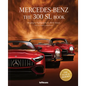 Mercedes-Benz: The 300 SL Book. Revised 70 Years Anniversary Edition - Hardcover