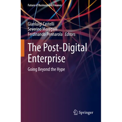 The Post-Digital Enterprise: Going Beyond the Hype - Paperback