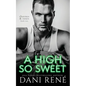 A High so Sweet: A Dark Enemies to Lovers Romance - Paperback
