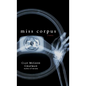 Miss Corpus - Hardcover
