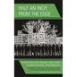 Half an Inch from the Edge: Teacher Education, Teaching, and Student Learning for Social Transformation - Hardcover