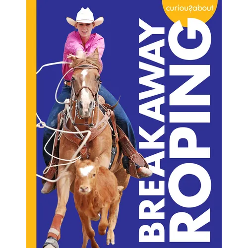 Curious about Breakaway Roping - Paperback
