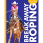 Curious about Breakaway Roping - Paperback