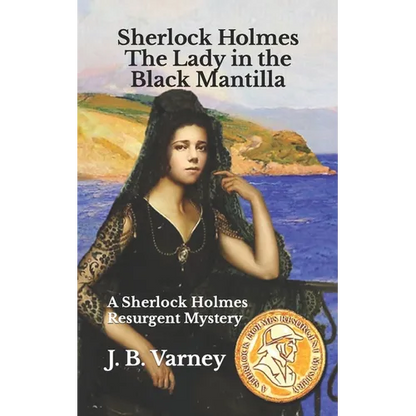 Sherlock Holmes The Lady in the Black Mantilla: A Sherlock Holmes Resurgent Mystery - Paperback