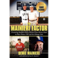 The Mainieri Factor: Promoting Baseball With a Passion From Miami Dade to Notre Dame, LSU and the Chicago Cubs - Hardcover