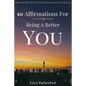 10 Affirmations For Being A Better You - Paperback