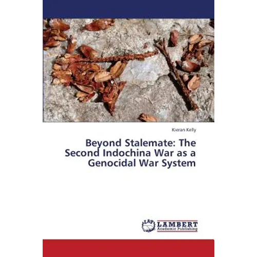 Beyond Stalemate: The Second Indochina War as a Genocidal War System - Paperback