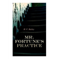 Mr. Fortune's Practice - Paperback