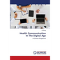 Health Communication In The Digital Age - Paperback