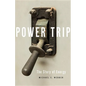 Power Trip: The Story of Energy - Hardcover