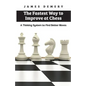 The Fastest Way to Improve at Chess: A Thinking System to Find Better Moves - Paperback