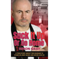 Suck It Up Or Go Home: A True Story About The Courage To Stand Up, Keep Going And Never Give In! - Hardcover