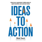Ideas to Action: Unlock your organization's hidden genius to ignite innovation and accelerate results - Hardcover