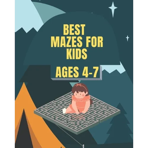 Best Mazes For Kids Ages 4-7: Maze Activity Book - 80 Pages, Ages 4 to 7, Preschool, Kindergarten - Workbook for Games, Puzzles, Wide Paths, and Pro - Paperback