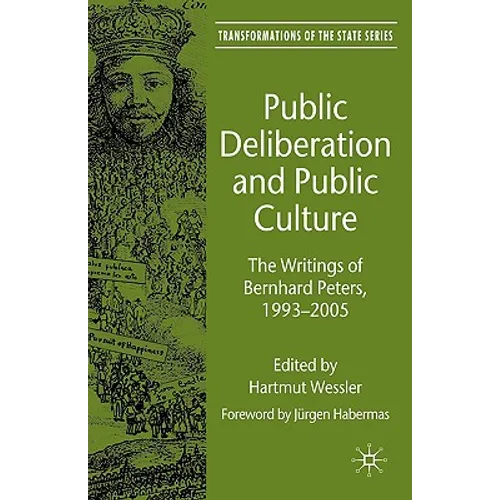 Public Deliberation and Public Culture: The Writings of Bernhard Peters, 1993-2005 - Hardcover