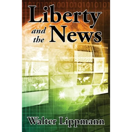 Liberty and the News - Paperback