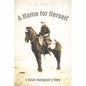 A Name for Herself: A Dutch Immigrant's Story - Hardcover
