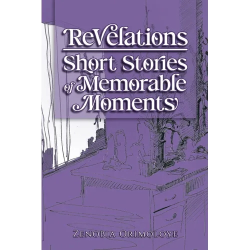 Revelations - Short Stories of Memorable Moments - Paperback
