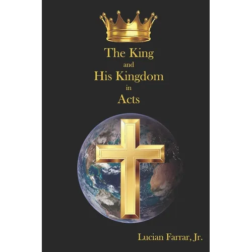 The King and His Kingdom in Acts - Paperback