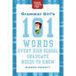 Grammar Girl's 101 Words Every High School Graduate Needs to Know - Paperback