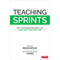Teaching Sprints: How Overloaded Educators Can Keep Getting Better - Paperback