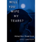Will You Wipe My Tears - Paperback