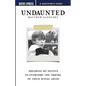 Undaunted: Breaking My Silence to Overcome the Trauma of Child Sexual Abuse - Paperback