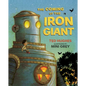 The Coming of the Iron Giant - Hardcover