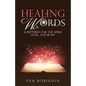 Healing Words: Scriptures for the Spirit, Soul, and Body - Paperback