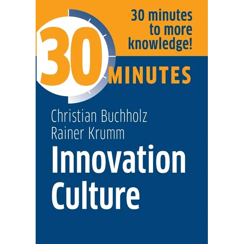 Innovation Culture: Know more in 30 Minutes - Paperback