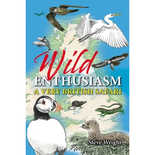 Wild Enthusiasm: A Very British Safari - Hardcover