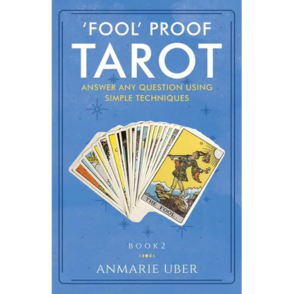 'Fool' Proof Tarot: Answer any question using simple techniques - Paperback