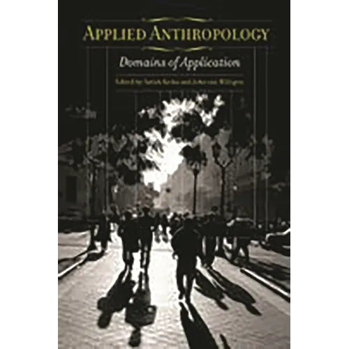 Applied Anthropology: Domains of Application - Paperback