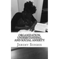 Organization, Understanding, and Social Anxiety: A Brief Philosophy of Research - Paperback