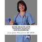 Home Health Aide Training Manual And Handbook - Paperback