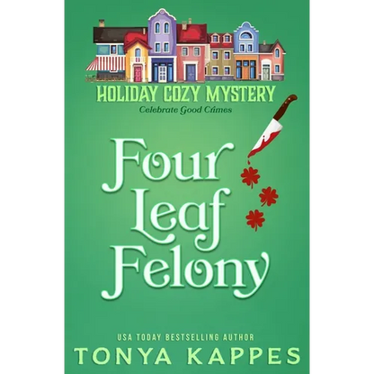 Four Leaf Felony - Paperback