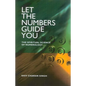 Let the Numbers Guide You: The Spiritual Science of Numerology - Paperback