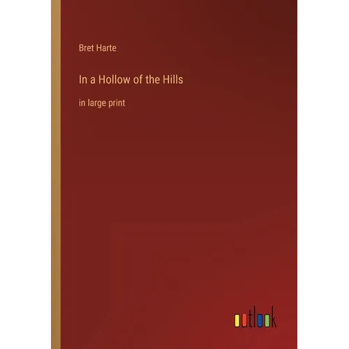 In a Hollow of the Hills: in large print - Paperback