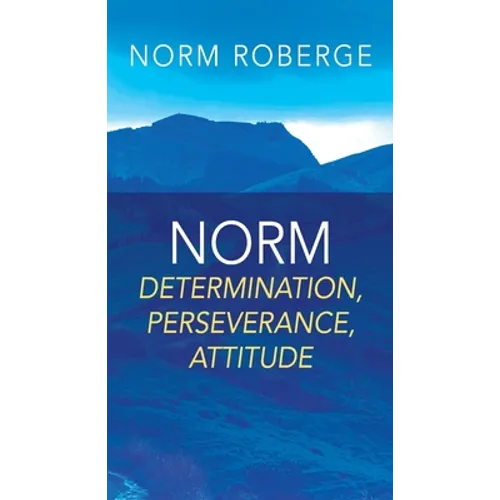 Norm: Determination, Perseverance, Attitude - Paperback
