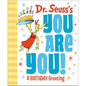 Dr. Seuss's You Are You! a Birthday Greeting - Hardcover