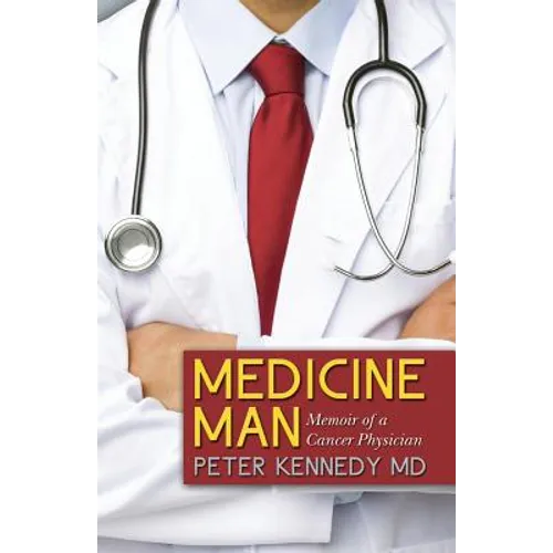 Medicine Man: Memoir of a Cancer Physician - Paperback