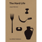 Jasper Morrison: The Hard Life - Hardcover