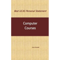 Best UCAS Personal Statement: COMPUTER COURSES: Computer Courses - Paperback