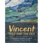 Vincent, Theo and the Fox: A mischievous adventure through the paintings of Vincent van Gogh - Hardcover