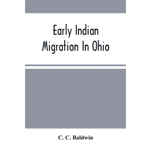 Early Indian Migration In Ohio - Paperback
