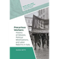 Precarious Workers: History of Debates, Political Mobilization, and Labor Reforms in Italy - Hardcover