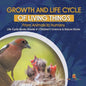 Growth and Life Cycle of Living Things: From Animals to Humans Life Cycle Books Grade 4 Children's Science & Nature Books - Paperback